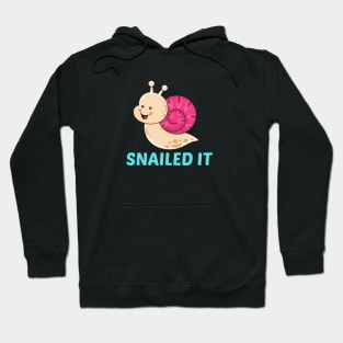 Snailed It - Snail Pun Hoodie